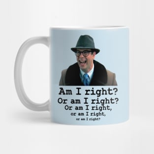 Ned Ryerson Am I Right? Mug